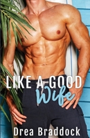 Like a Good Wife 1737913313 Book Cover