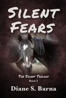 Silent Fears : The Silent Trilogy Book 2 1950895394 Book Cover