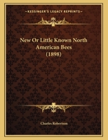 New Or Little Known North American Bees 1166898458 Book Cover