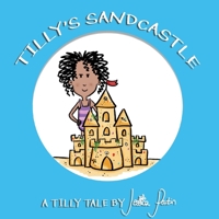Tilly's Sandcastle: Children's Funny Picture Book 1913224120 Book Cover