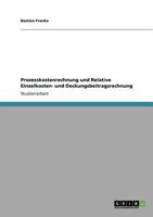 Prozesskostenrechnung und Relative Einzelkosten- und Deckungsbeitragsrechnung 3640863046 Book Cover