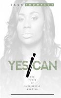 Yes I Can: The Power of Confidently Knowing. 1979868999 Book Cover