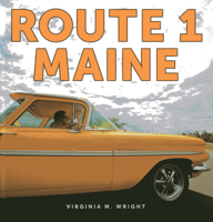 Route 1: Maine's Iconic Highway 1608932559 Book Cover