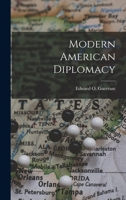 Modern American Diplomacy 1163811602 Book Cover