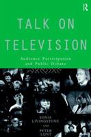 Talk on Television: Audience Participation and Public Debate 0415077389 Book Cover