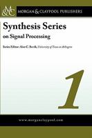 Synthesis Series on Signal Processing Volume 1 1608453170 Book Cover