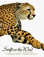 Swift As the Wind: The Cheetah 0531094979 Book Cover