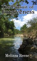 The Pursuit of Forgiveness 1939614627 Book Cover