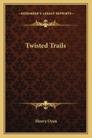 Twisted Trails 0548284083 Book Cover