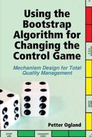 Using the Bootstrap Algorithm for Changing the Control Game 1387359991 Book Cover