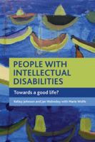 People with Intellectual Disabilities: Towards a Good Life? 1847420680 Book Cover