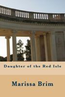 Daughter of the Red Isle 1484189302 Book Cover