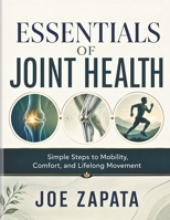 ESSENTIALS OF JOINT HEALTH B0H2172CBB Book Cover
