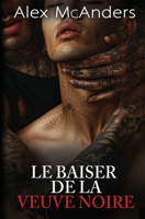 Le Baiser de la Veuve Noire : Romance Sombre MM sur la Mafia (Soumission à la Mafia) (French Edition) B0DSLG24MR Book Cover