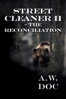 Street Cleaner II - The Reconciliation B0FDR5BZDF Book Cover