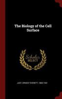 The biology of the cell surface - Primary Source Edition 1015427154 Book Cover