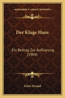 Der Kluge Hans: Ein Beitrag Zur Aufklarung (1904) 1168337690 Book Cover