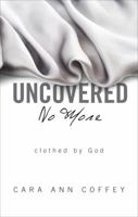 Uncovered No More 1617395552 Book Cover