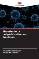 Théorie de la polymérisation en émulsion (French Edition) 6208346525 Book Cover