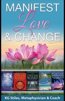 Manifest Love & Change 1393346162 Book Cover