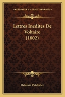 Lettres Inedites De Voltaire (1802) 1160181802 Book Cover