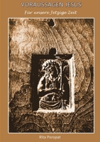 Voraussagen Jesus - Für unsere Jetzige Zeit 0244424640 Book Cover