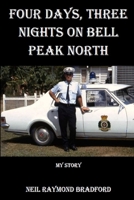Four Days, Three Nights on Bell Peak North: My Story 0648430502 Book Cover