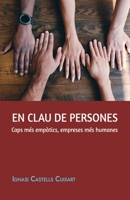 En clau de persones: Caps més empàtics, empreses més humanes B09XSX5YLF Book Cover