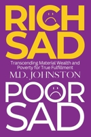 Rich Sad Poor Sad: Transcending Material Wealth and Poverty for True Fulfillment B0BTNZB2QP Book Cover