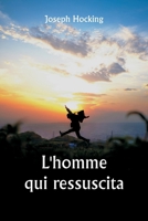 L'homme qui ressuscita (French Edition) 9359253057 Book Cover