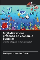 Digitalizzazione profonda ed economia pubblica (Italian Edition) 620690847X Book Cover