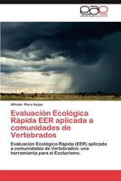 Evaluacion Ecologica Rapida Eer Aplicada a Comunidades de Vertebrados 3848478625 Book Cover