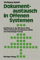 Dokumentaustausch in Offenen Systemen: Einfuhrung in Die ISO-Norm 8613: Office Document Architecture (Oda) and Interchange Format 3642757804 Book Cover