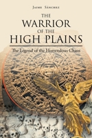 The Warrior of the High Planes: The Legend of the Horrendous Chaos 1662493436 Book Cover
