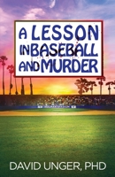 A Lesson in Baseball and Murder (A Lesson in Series) 173233952X Book Cover