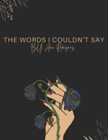 The Words I Couldn't Say B0C2RRP1S6 Book Cover