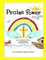 Praise Power for Kids 1420874659 Book Cover