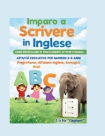Imparo a Scrivere in Inglese – Libro Prescolare di Tracciamento Lettere e Parole 3-4 Anni: Attività ABC da Ricalcare | Esercizi Pre-Scrittura in ... (Agenda 2023-2024) (Italian Edition) B0GHQXB97V Book Cover