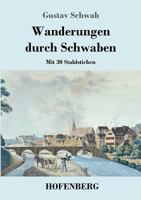 Wanderungen durch Schwaben 1548493724 Book Cover