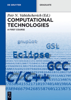 Computational Technologies: A First Course 3110359928 Book Cover