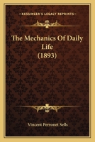 The Mechanics of Daily Life 1146128932 Book Cover