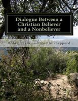 Dialogue Between a Christian Believer and a Nonbeliever 1494295725 Book Cover