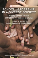 School Leadership in a Diverse Society: Helping Schools Prepare all Students for Success (2nd Edition) 1648025730 Book Cover