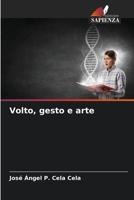 Volto, gesto e arte (Italian Edition) B0CK3Q8N44 Book Cover