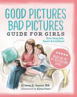 Good Pictures Bad Pictures Guide for Girls 0997318783 Book Cover