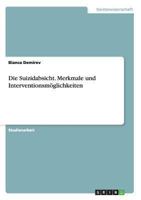 Die Suizidabsicht. Merkmale und Interventionsmöglichkeiten 3638726649 Book Cover