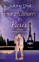 Herzflüstern in Paris: Verlangen begegnet Täuschung 381925126X Book Cover