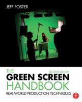 The Green Screen Handbook: Real-World Production Techniques 1138780332 Book Cover