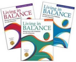 Complete Living in Balance Collection, Core Program: Revised and Updated for DSM-5, Moving from a Life of Addiction to a Life of Recovery 1616495995 Book Cover