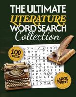 The Ultimate Literature Word Search Collection for Adults and Seniors: 100 Book-Themed Large Print Puzzles | Fun and Easy-To-Read for Brain Exercise 1965815022 Book Cover